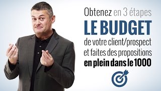 Technique de vente  Obtenez le budget votre clientprospect en 3 étapes [upl. by Salisbury]