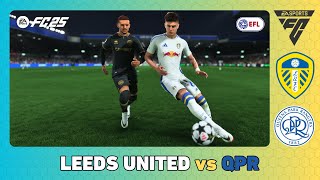 LEEDS UNITED vs QPR  EFL Championship 202425  EA SPORTS FC 25 [upl. by Sibilla]