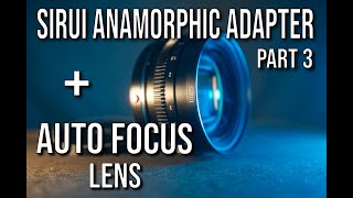 Sirui Anamorphic adapter with an auto focus lens [upl. by Anabal]