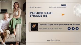 Parlons CASH  Le chemin le plus court pour réussir son Business [upl. by Aztilay]