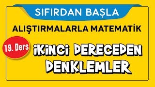 İkinci Dereceden Denklemler  SIFIRDAN BAŞLA 19 DERS  Şenol Hoca [upl. by Kele]