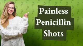 How can I make penicillin shot less painful [upl. by Aciras]