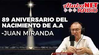 89 ANIVERSARIO DEL NACIMIENTO DE AA  JUAN MIRANDA [upl. by Aneed838]