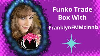 Funko Trade Unboxing with FranklynFMMcInnis [upl. by Napoleon548]