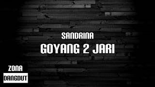 Sandrina  Goyang 2 Jari Lirik [upl. by Voltz]