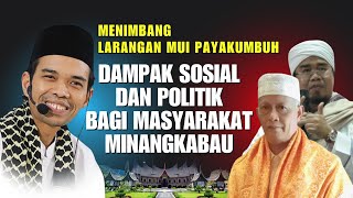 Menimbang Larangan MUI Payakumbuh Dampak Sosial dan Politik bagi Masyarakat Minangkabau [upl. by Lsiel838]