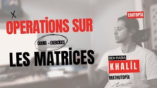 LES OPERATIONS SUR LES MATRICES ➕  ➖  ✖ [upl. by Hagar]