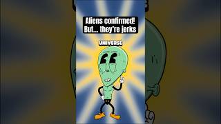 🚨ALIENS CONFIRMED🚨 but they’re total d bags… [upl. by Baudelaire]