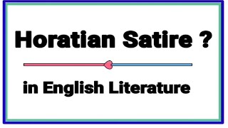 What is Horatian Satire  Horatian Satire in English literature  Horatian Satire examples [upl. by Sido]