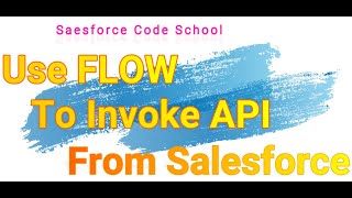 Invoke API call from Salesforce lightning flow [upl. by Rehtaef]