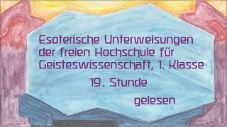 19Stunde1KlEsoterische Unterweisungen dfreien Hochschule f GeisteswissenschaftRudolf Steiner [upl. by Fey]