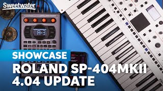 Roland SP404MKII 404 Update Explosive Possibilities That Change Everything [upl. by Lerner]