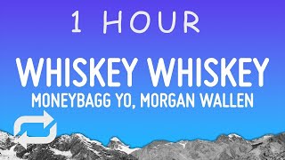 Moneybagg Yo  WHISKEY WHISKEY Lyrics ft Morgan Wallen  1 hour [upl. by Ranzini]