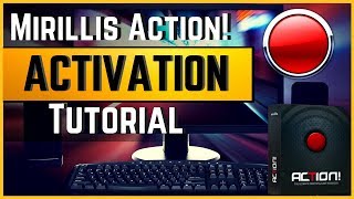 Mirillis Action Activation Tutorial [upl. by Pilif]