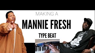 Making A Mannie Fresh Type Beat Co Prod by BeatsByNafi [upl. by Bennion]