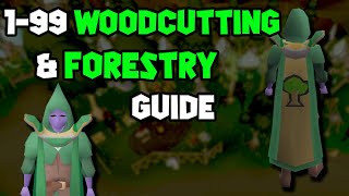 OSRS 199 Woodcutting amp Forestry Guide  Updated Woodcutting Guide [upl. by Ryley]