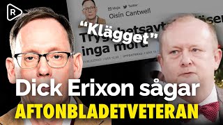 Aftonbladetveteranen Cantwell kritisk mot trygghetssatsning  Dick Erixon sågar quotKläggetquot [upl. by Midas]