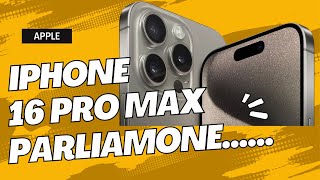 iPhone 16 Pro Max dopo un mese di utilizzo Parliamone [upl. by Anelyak]