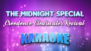 Creedence Clearwater Revival  Midnight Special The Karaoke amp Lyrics [upl. by Merrick651]