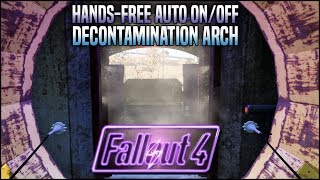 HandsFree Auto OnOff Decon Arch ☢️ Fallout 4 No Mods Shop Class [upl. by Budd]