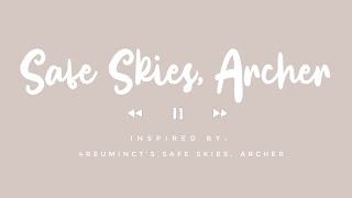 Safe Skies Archer [upl. by Cerracchio835]