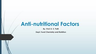 Antinutritional factors part 1 [upl. by Eiramlatsyrc]