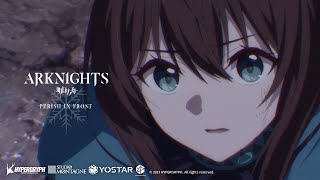 Arknights TV Animation PERISH IN FROST Opening Theme [upl. by Emaj]