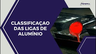 Classificação das Ligas de Alumínio [upl. by Klehm57]