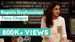 Reptile Dysfunction  Tisca Chopra  The Storytellers [upl. by Mctyre829]