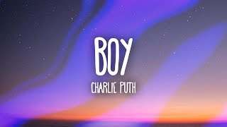 Charlie Puth  BOY Lyrics [upl. by Mord443]