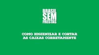 Como higienizar e cortar as caixas corretamente [upl. by Limaj]