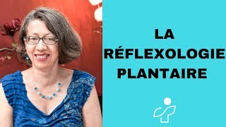 Quest ce que la réflexologie plantaire [upl. by Vikki]