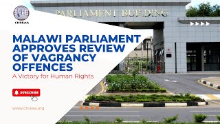 Malawi Parliament Approves Review of Vagrancy Offences – A Victory for Human Rights  Full Speeches [upl. by Aieka]