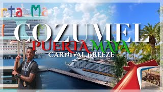 Carnival Breeze Cruise 2022  Cozumel Mexico  Fun Day In Port  Exploring Puerta Maya [upl. by Mair]