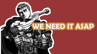 WILL BERSERK EVER GET A NEW ADAPTATION [upl. by Hirst666]