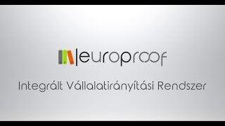 Europroof  Integrált Vállalatirányítási Rendszer [upl. by Adnuahs]