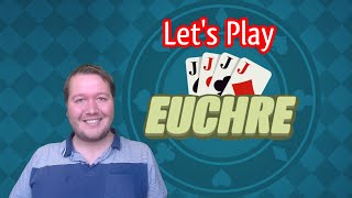 Lets play Euchre [upl. by Nike]