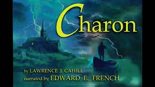 CHARON as told by Edward E French [upl. by Fleisig557]