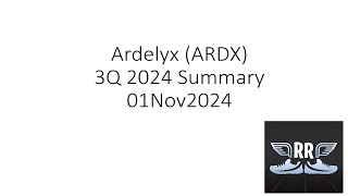 Ardelyx ARDX 3Q 2024 Summary 01Nov2024 [upl. by Soule456]