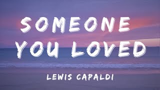 Lewis Capaldi  SOMEONE YOU LOVEDLyrics [upl. by Brindle]