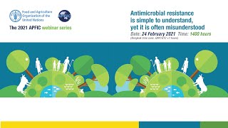 APFIC webinar 2021 Antimicrobial resistance is simple to understand yet it is often misunderstood [upl. by Aihsit]