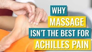 Why Massage isnt the Best Treatment for Achilles Tendonitis [upl. by Yeliah471]