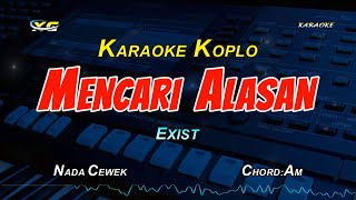 Mencari Alasan  Exist  KARAOKE KOPLO YAMAHA PSR  S 775 [upl. by Phineas]