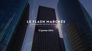 Flash Marchés  les avis des Experts Milleis  170124 [upl. by Neik680]