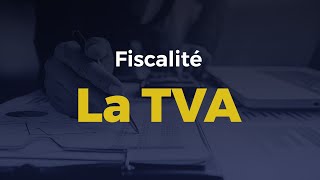 Fiscalité la TVA [upl. by Edals]