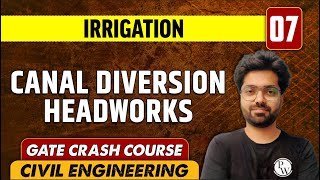 Irrigation 07  Canal Diversion Headworks  CE  GATE  Crash Course [upl. by Uht]