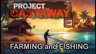 FISHING POOL and FARMING Ep4  PROJECT CASTAWAY  Gameplay [upl. by Nikal]