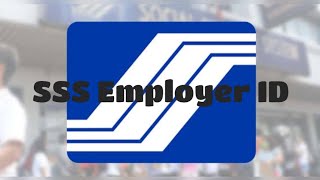 HOW TO APPLY FOR AN SSS EMPLOYER ID [upl. by Ecadnak]