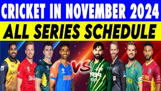 Cricket Schedule November 2024  Cricket All Series Schedule [upl. by Scandura]