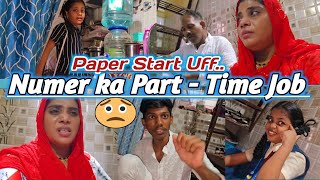 Numer Ka PartTime Job 🤨  Paper Start Tention Start 😰  dailyvlogmadinashaikh vlogs [upl. by Pompei857]